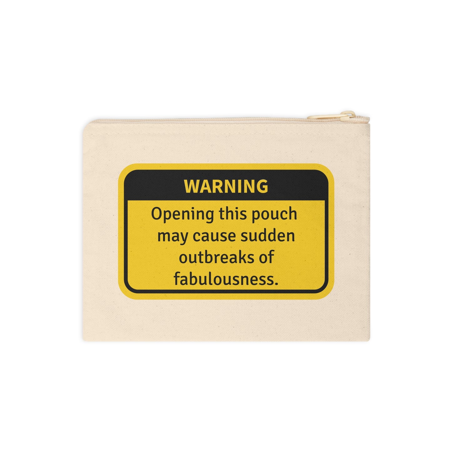 Zipper Pouch-Fabulousness Warning