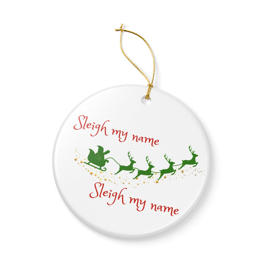 Sleigh My Name Ornament