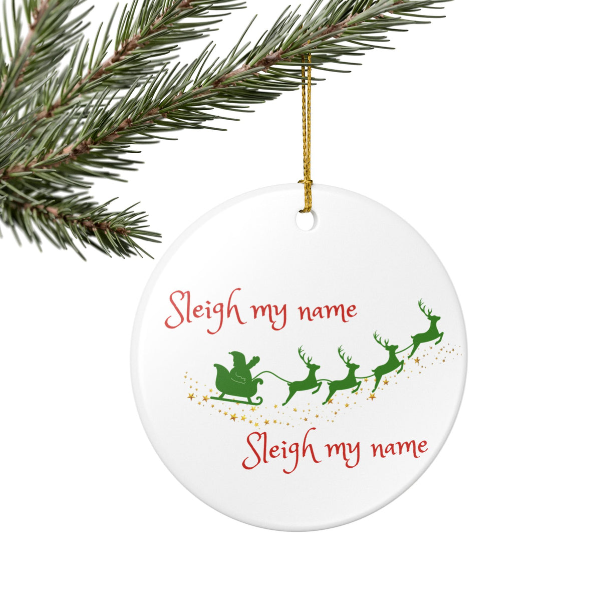 Sleigh My Name Ornament