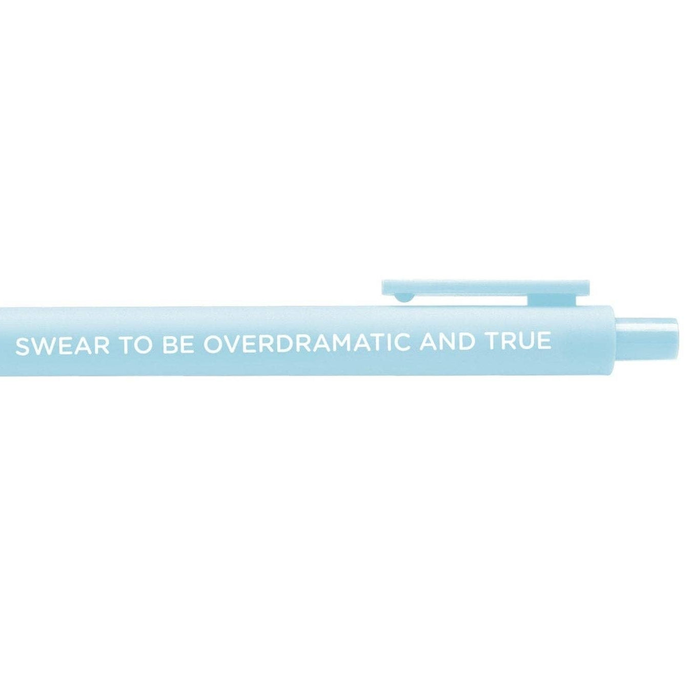 Pen-Overdramatic and True