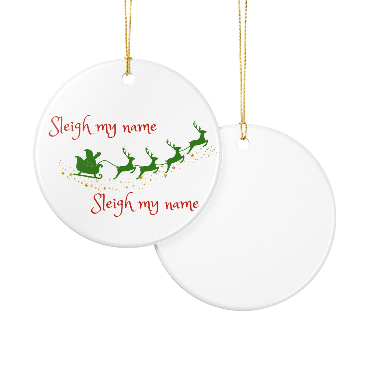 Sleigh My Name Ornament