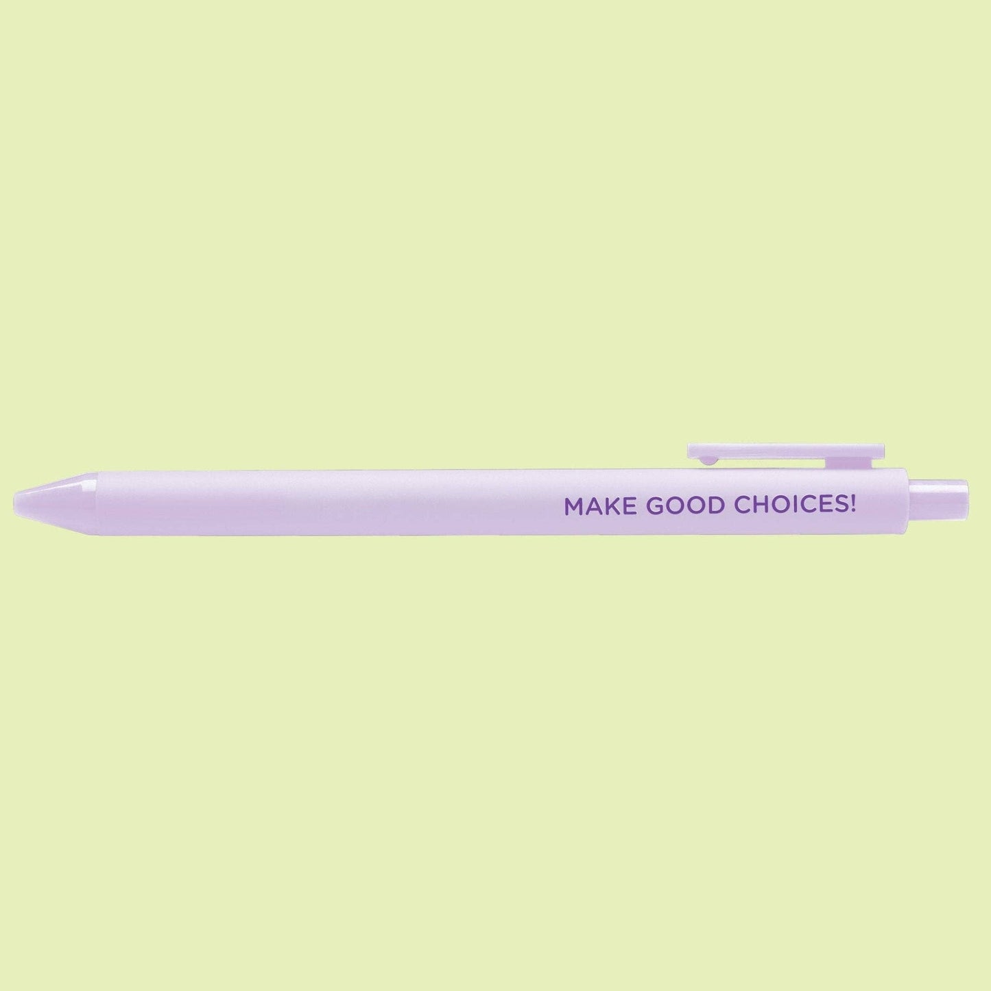 Pen-Make Good Choices