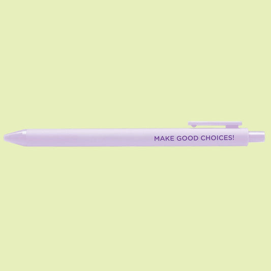 Pen-Make Good Choices