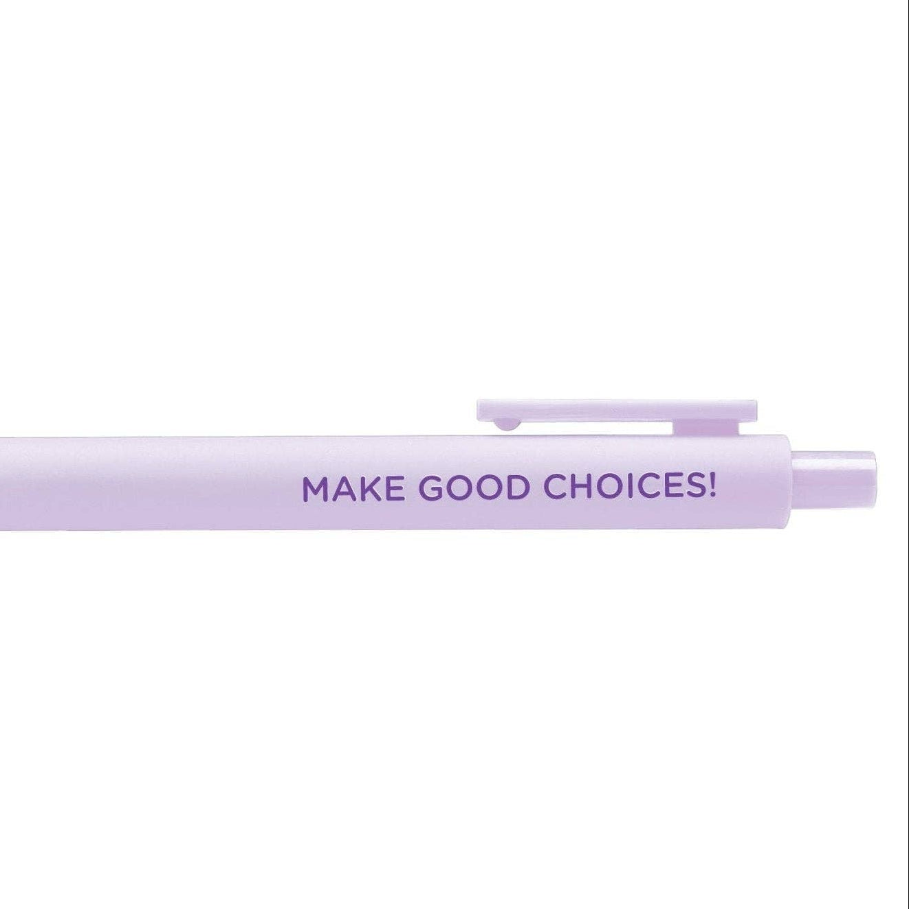 Pen-Make Good Choices