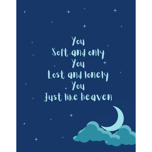 Just Like Heaven Print