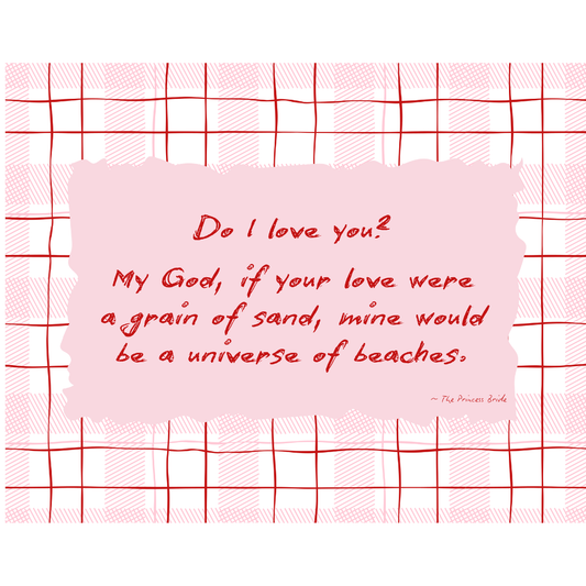 Do I Love You Print