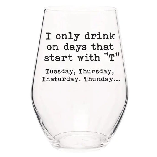 Wine Glass-Days That Start With T
