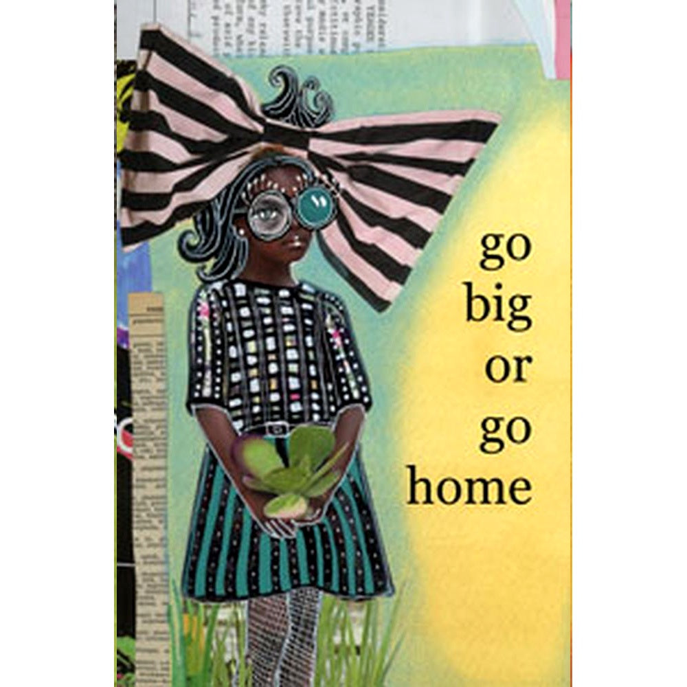 Go Big or Go Home Art Canvas