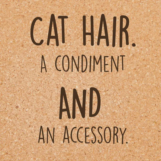 Cat Hair Condiment Coaster